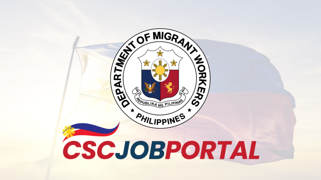 Department of Migrant Workers DMW Jobs, Careers, Hiring, CSC Jobs, CSC Careers, CSC Applications, Government Jobs, Government Application, Government Hiring, CSC job portal, Gov Jobs, CSC, Government